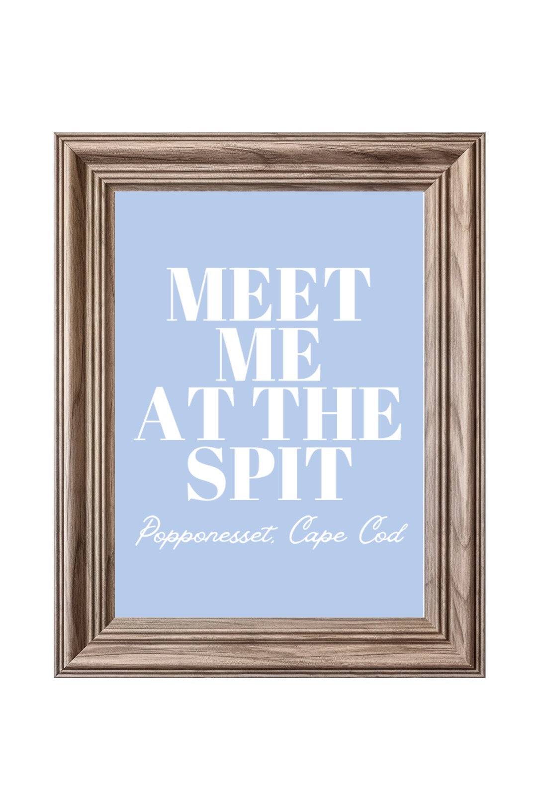 Meet Me At The Spit 8x10