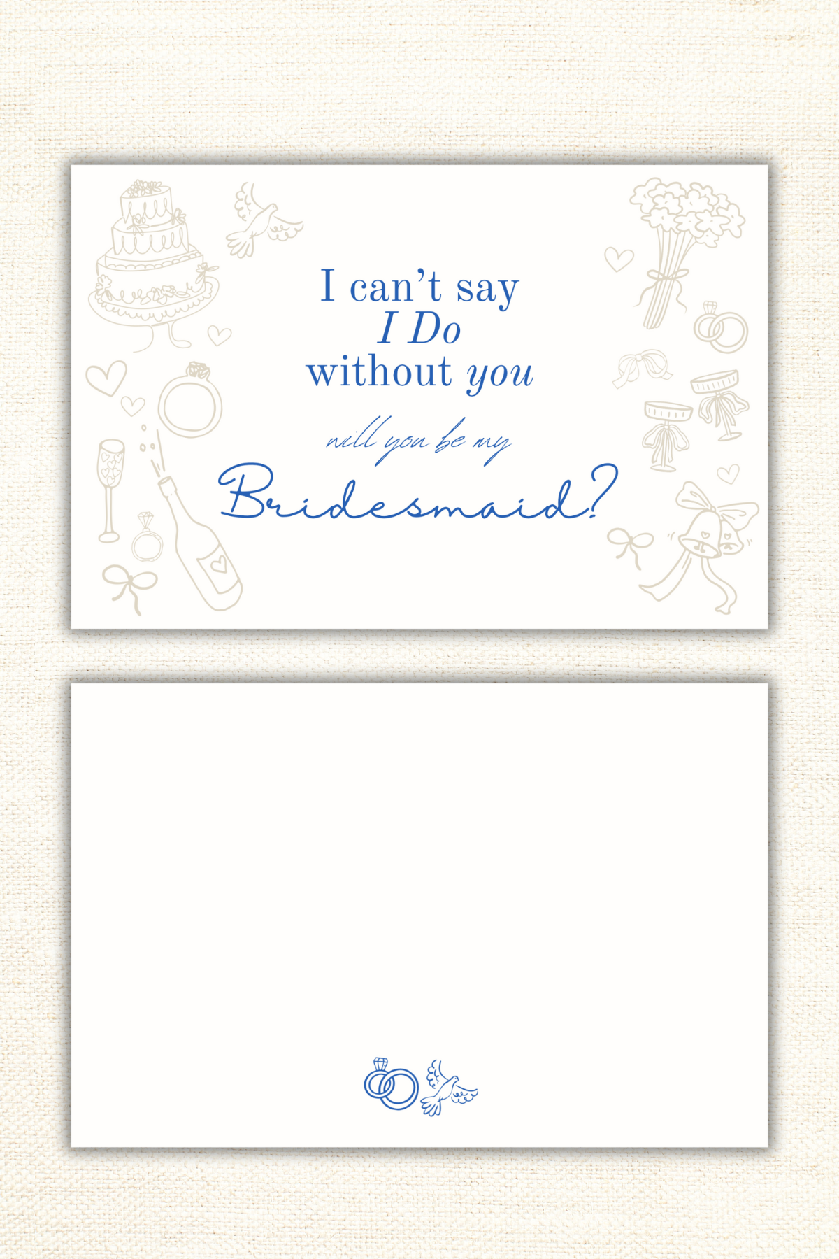 Can't Say I Do W/out You- Bridesmaid Proposal Card